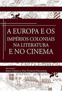 A Europa e os Impérios Coloniais na Literatura e no Cinema