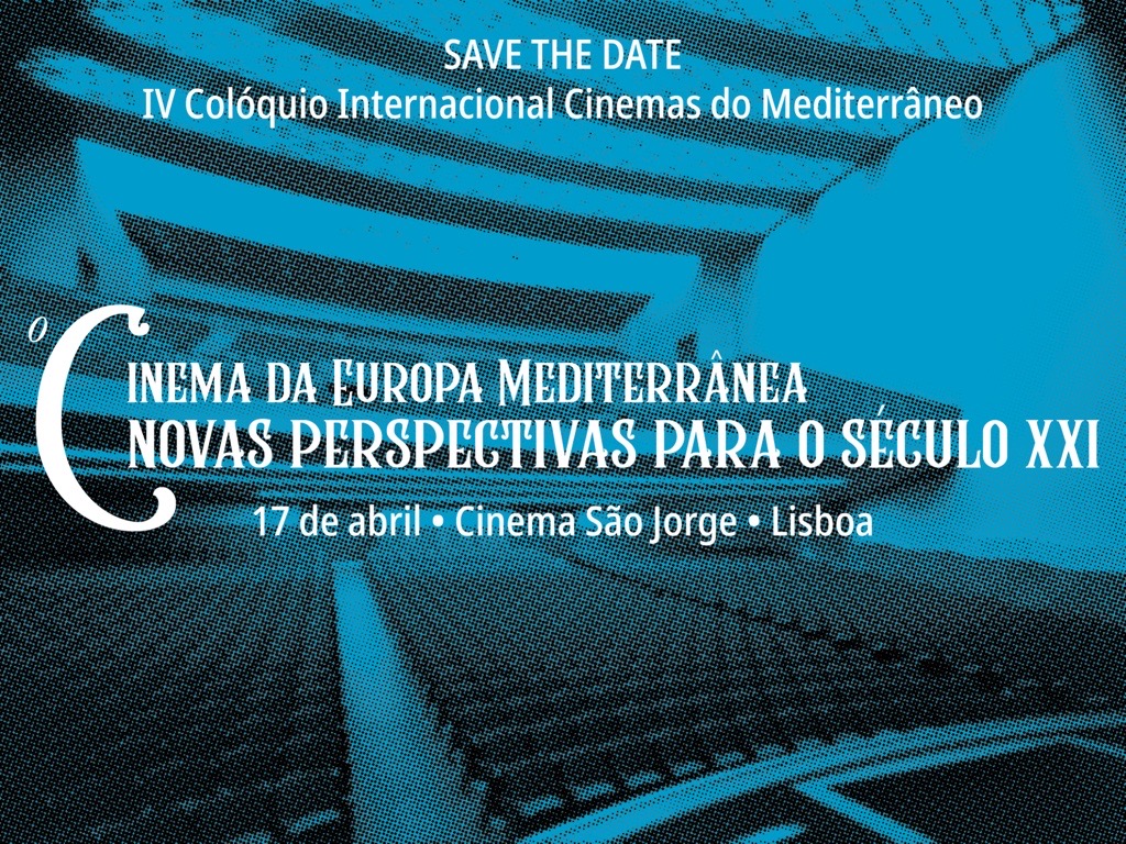 IV Colóquio Internacional Cinemas do Mediterrâneo realiza-se a 17 de abril